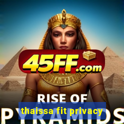 thaissa fit privacy